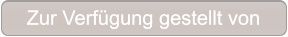 Zur Verf�gung gestellt von Zur Verf�gung gestellt von